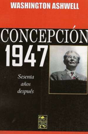 Concepción 1947: Sesenta  años después