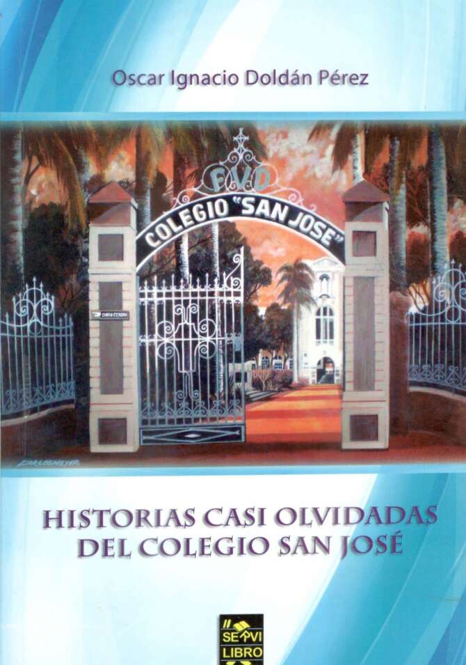 Historias Casi Olvidadas del Colegio San José