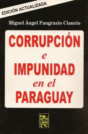 Corrupción e impunidad en el Paraguay