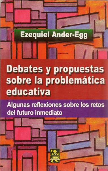 Debates y propuestas sobre la problemática educativa