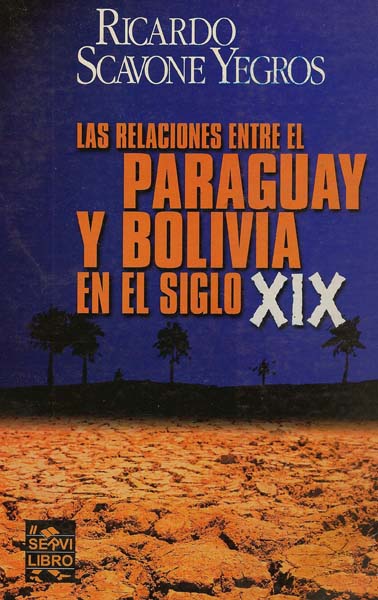 Las relaciones entre Paraguay y Bolivia en el Siglo XIX