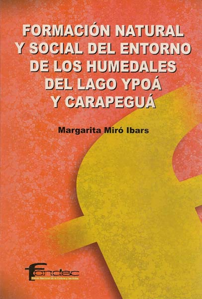 Formación natural y social del entorno del lago Ypoa