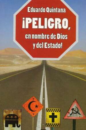Peligro en nombre de Dios y del Estado