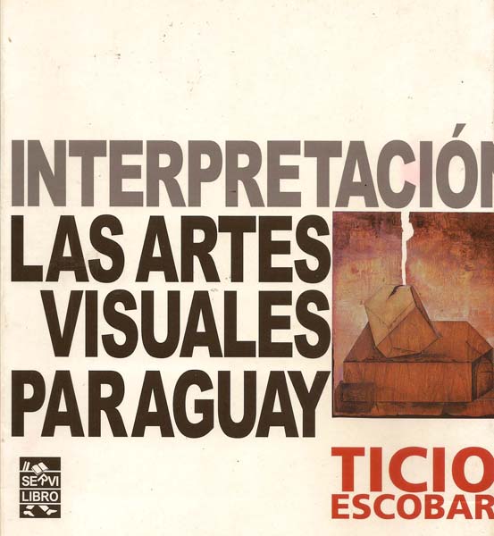 Una Interpretación de las Artes Visuales del Paraguay