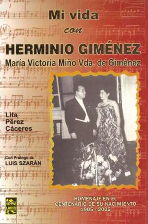 Mi vida con Herminio Gimenez:Victoria Vda. De Gimenez