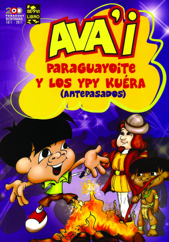 AVA´I: Paraguayoite y los ypy kuera (Antepasados)