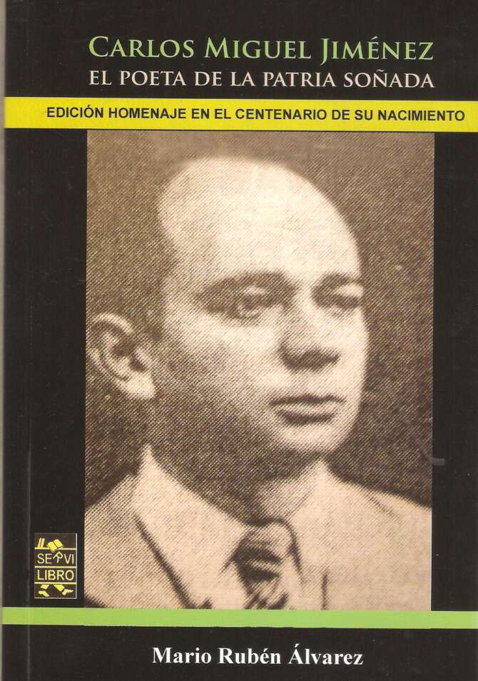 Carlos Miguel Jiménez: el poeta de la patria soñada