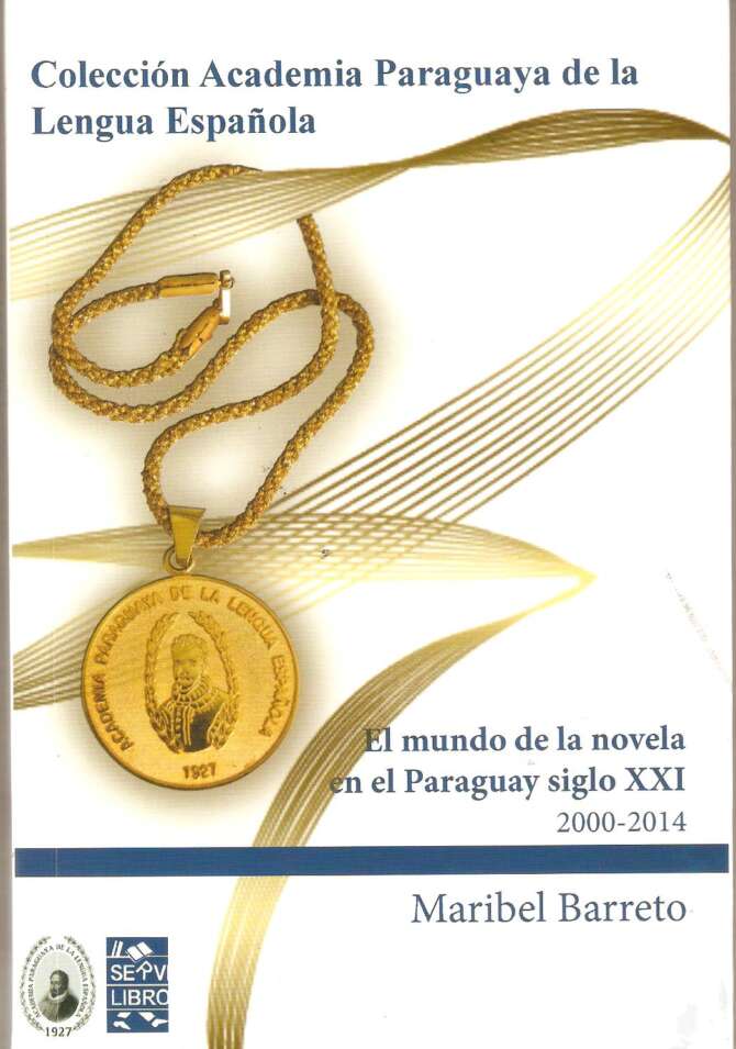 El mundo de la novela en el Paraguay del siglo XXI: 2000 -2014