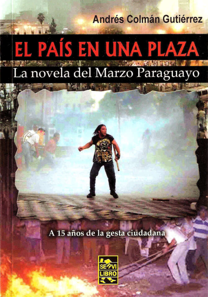 El país en una plaza: la novela del marzo paraguayo