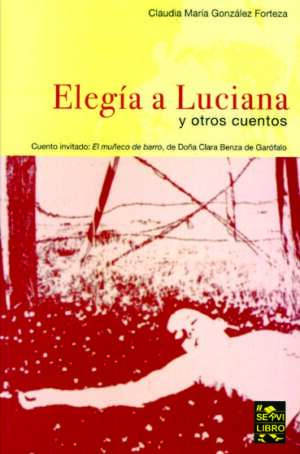 Elegía a Luciana y otros cuentos