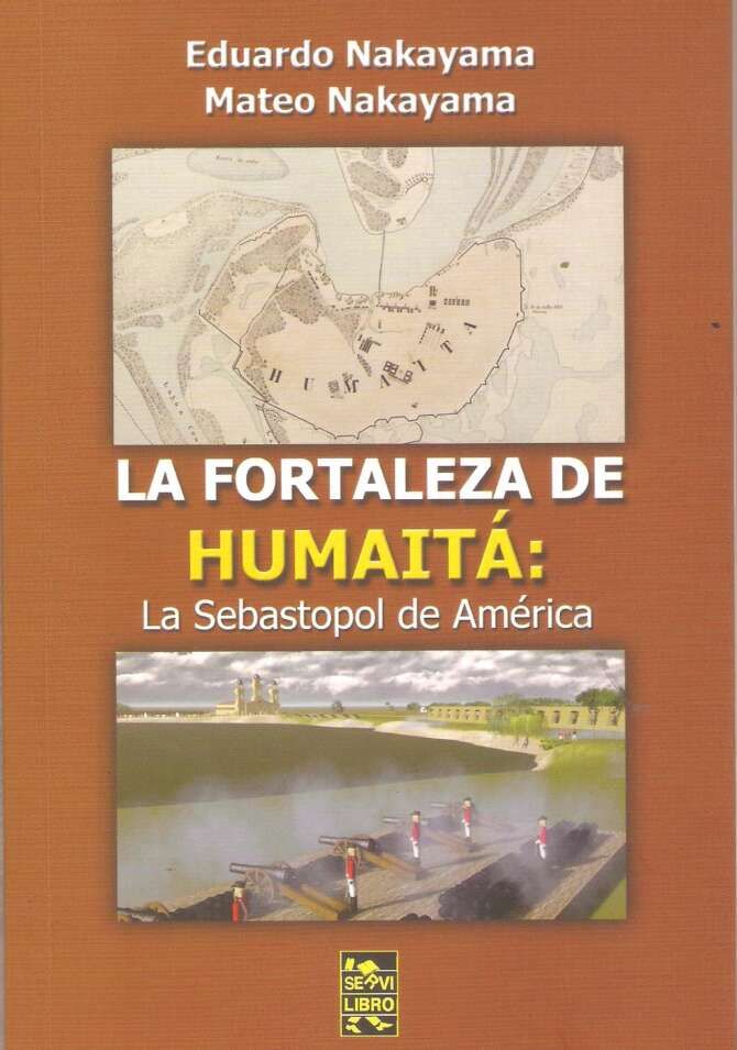 La fortaleza de Humaitá: La Sebastopol de América