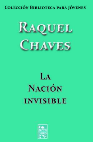 La Nacion Invisible: Colección biblioteca para jovenes