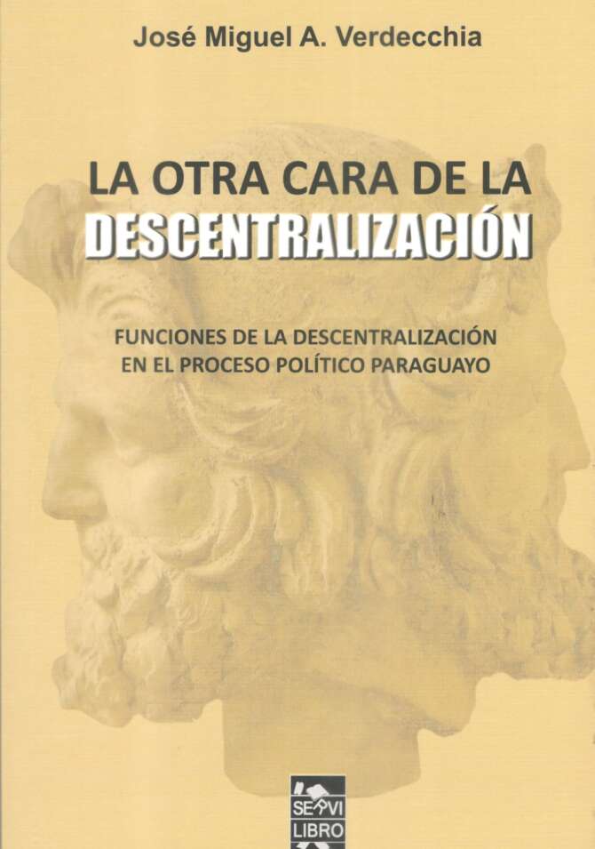 La Otra Cara de la Descentralización