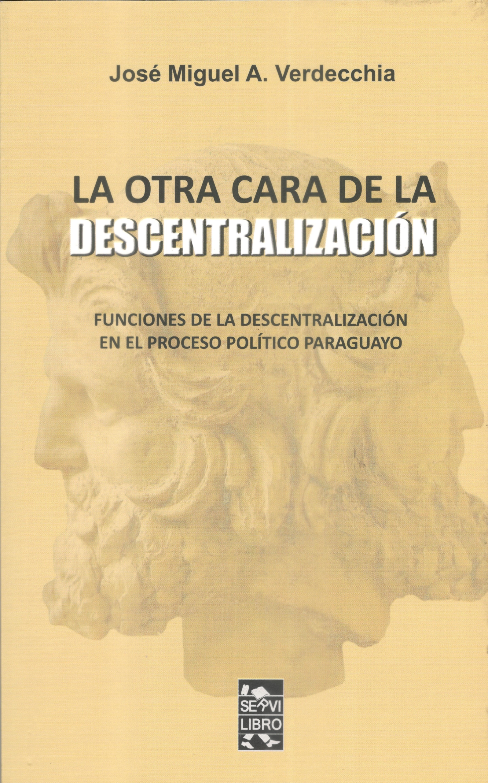 La Otra Cara de la Descentralización