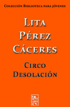 Circo Desolación: Colección biblioteca para jovenes